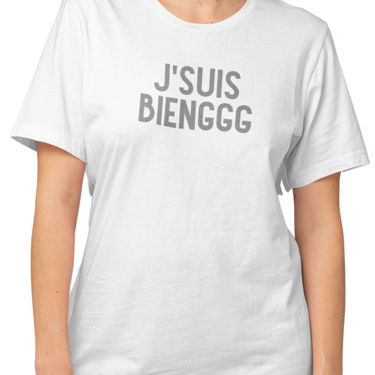 T-shirt - J’suis bienggg