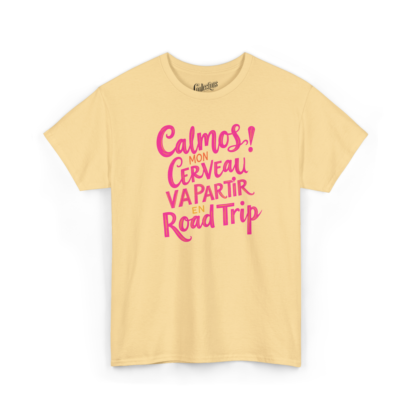 T-shirt - Calmos! Mon Cerveau Va Partir en Road Trip