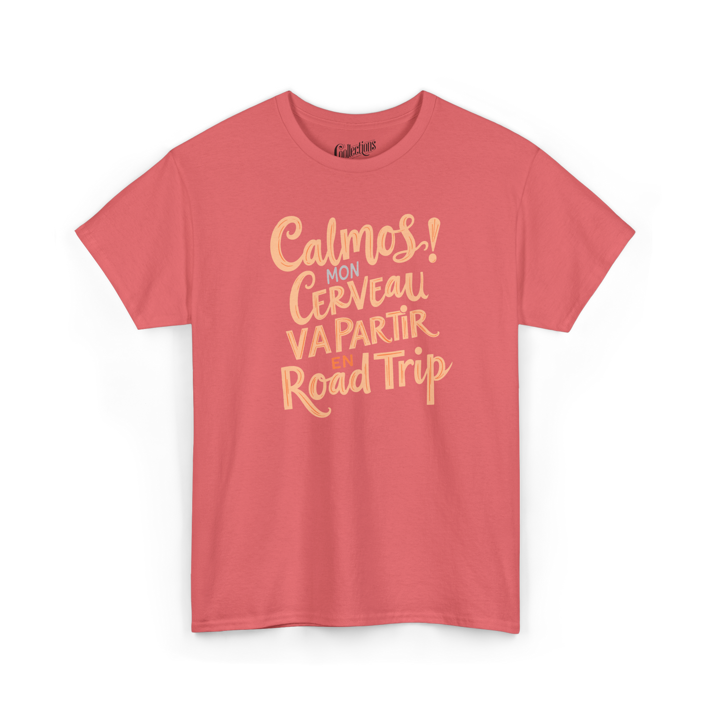 T-shirt - Calmos! Mon Cerveau Va Partir en Road Trip
