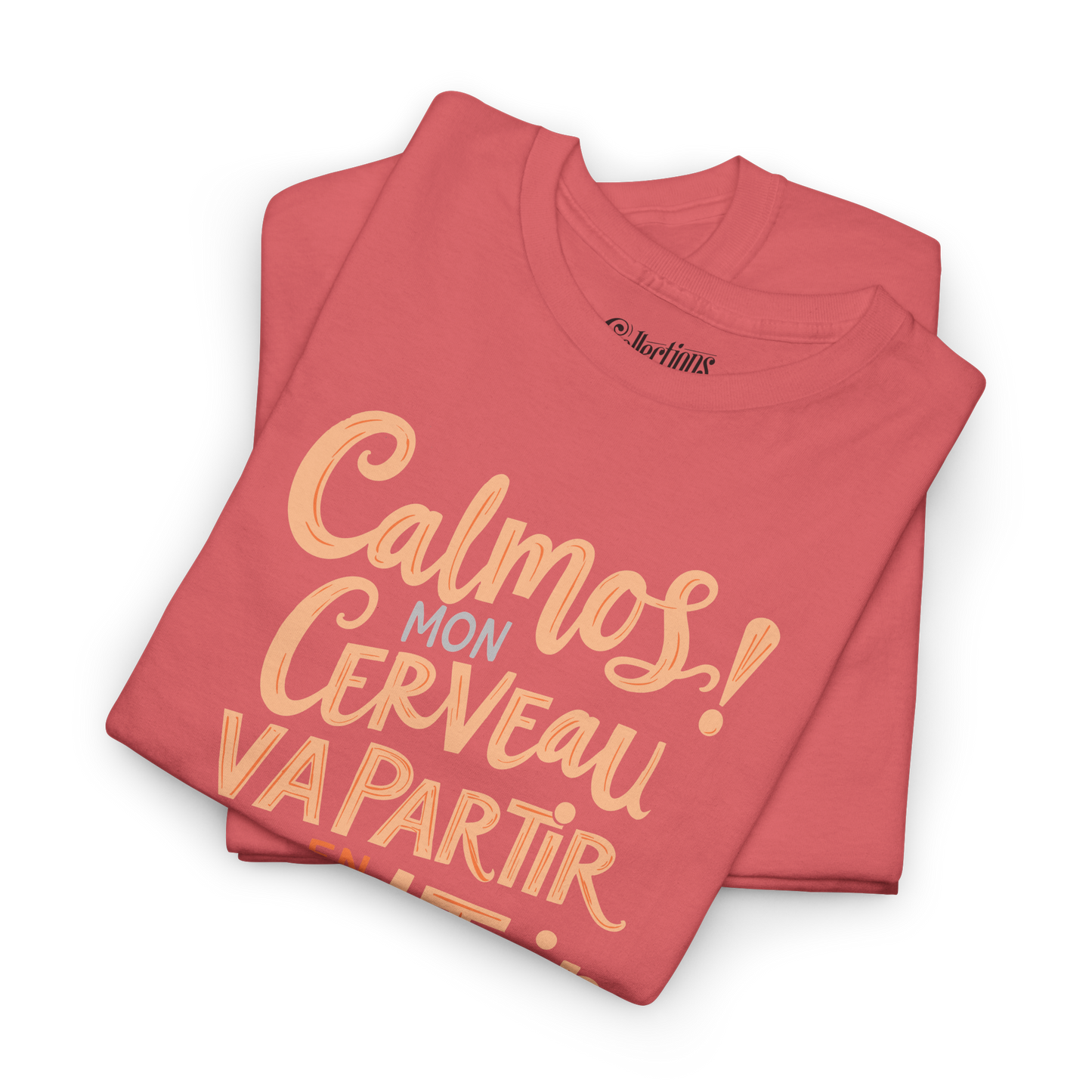 T-shirt - Calmos! Mon Cerveau Va Partir en Road Trip