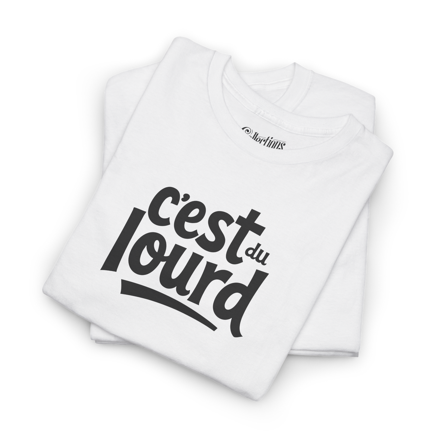 T-shirt - C’est du Lourd