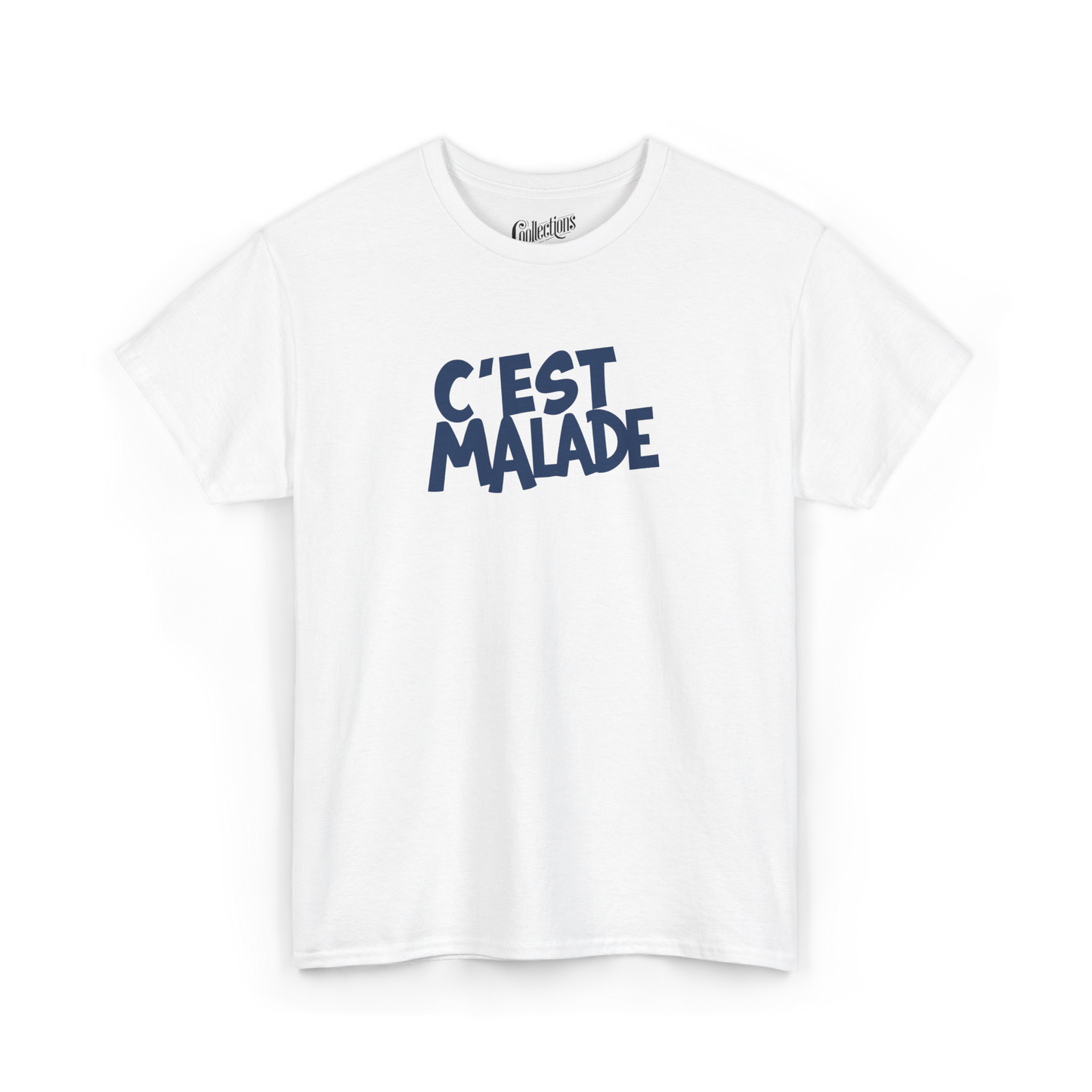 T-shirt - C’est Malade