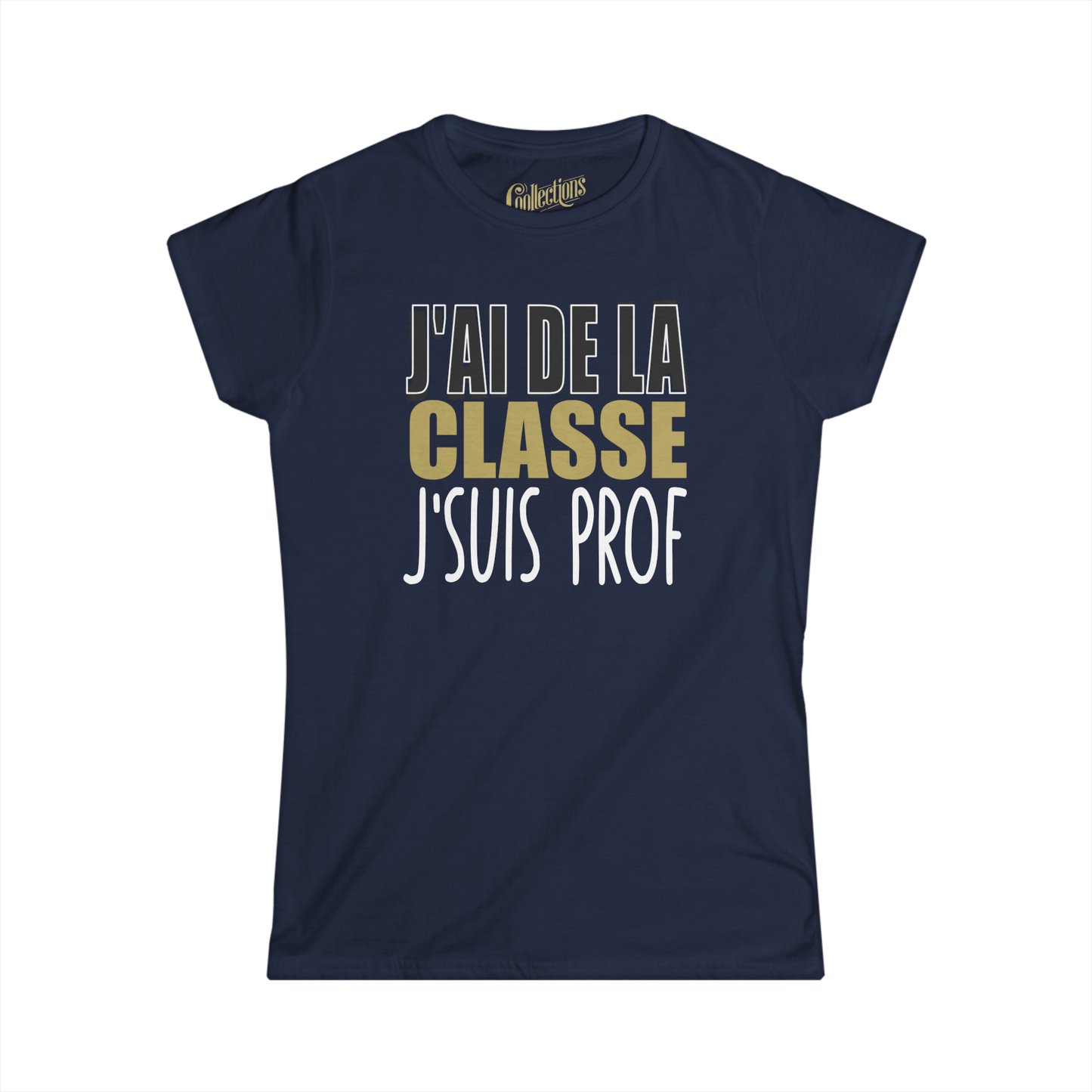 T-shirt - J’ai de la classe, j’suis prof