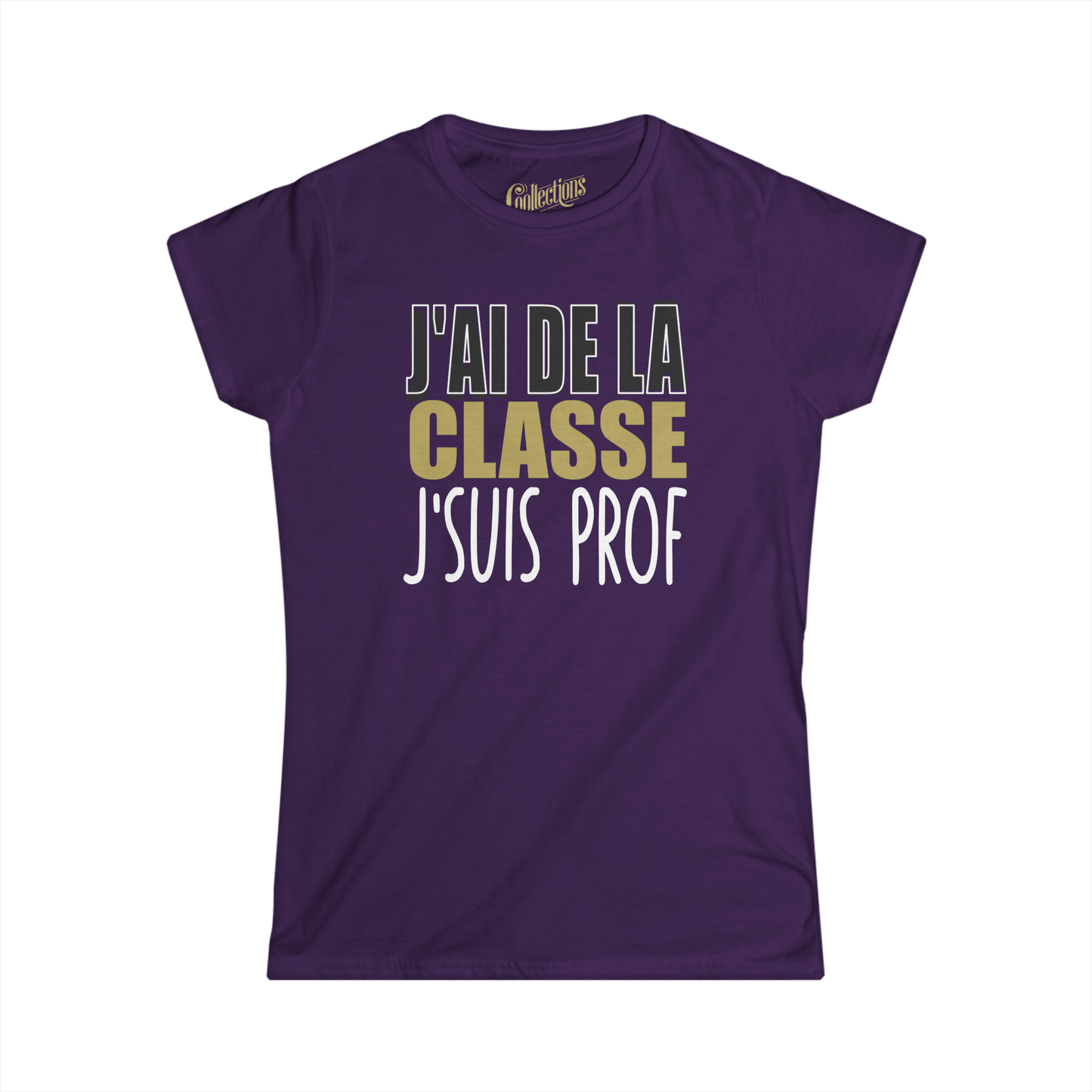 T-shirt - J’ai de la classe, j’suis prof