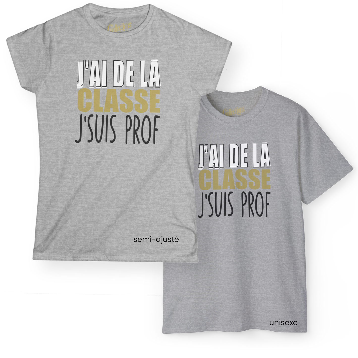 T-shirt - J’ai de la classe, j’suis prof