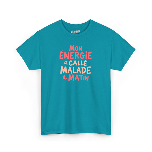 T-shirt – Mon Énergie à callé malade