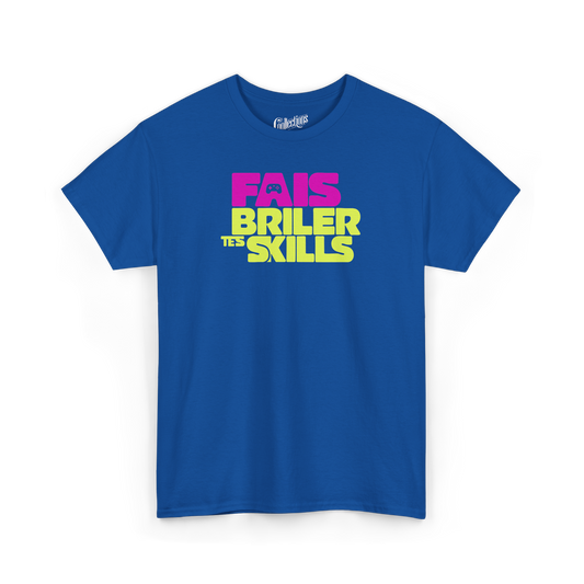 T-shirt - Fais Briller Tes Skills