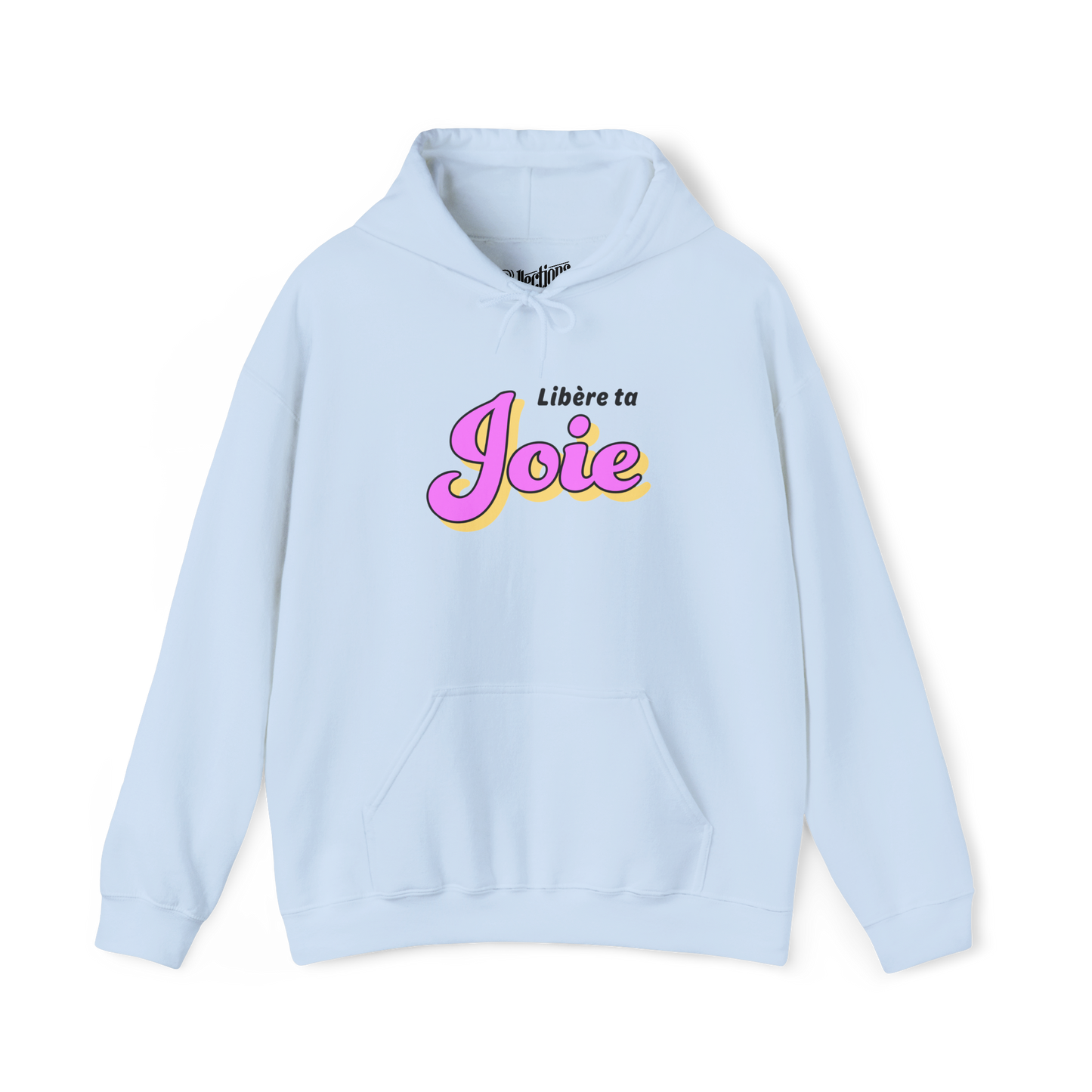 Sweat à capuche - Libère ta Joie