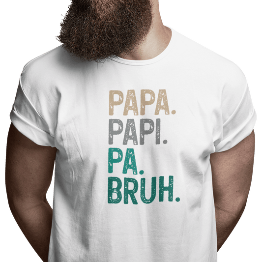 T-shirt - Papa. Papi. Pa. Bruh.