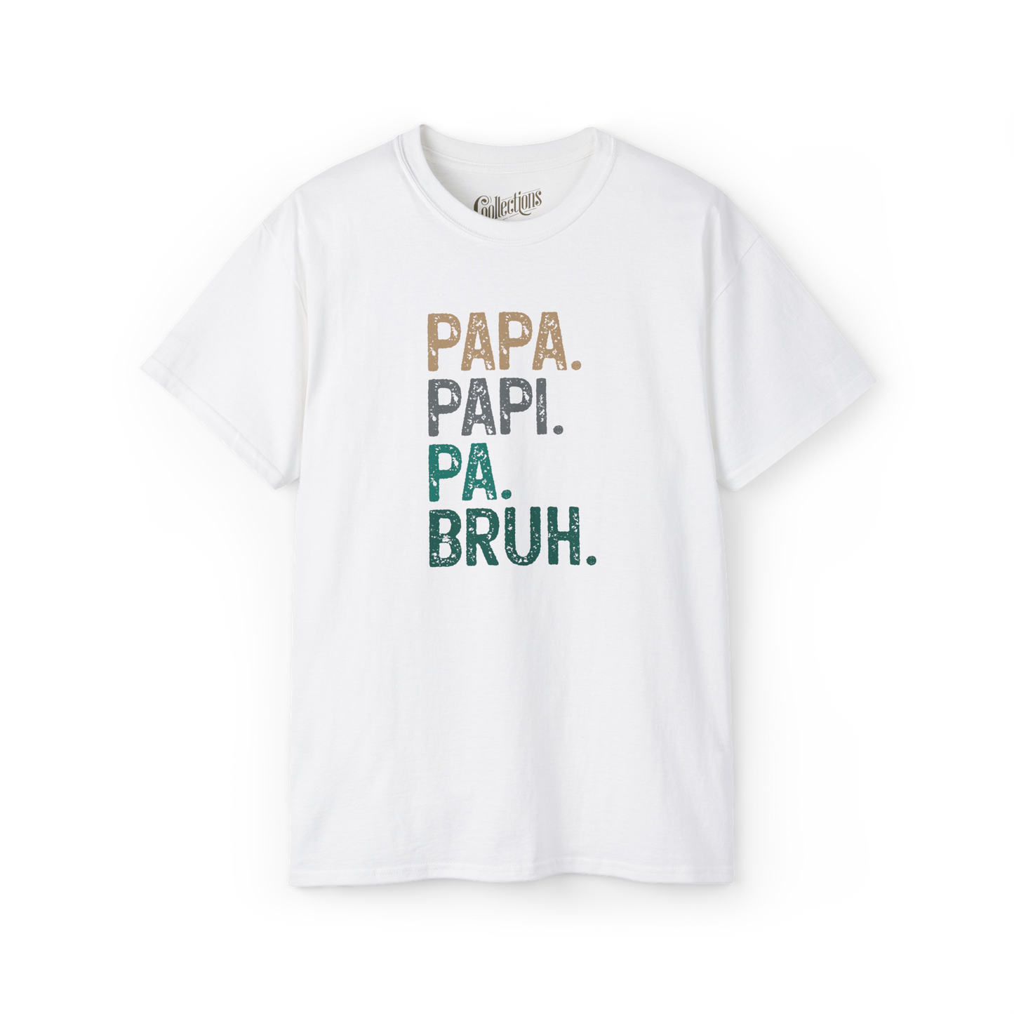 T-shirt - Dad. Papi. Pa. Bruh.