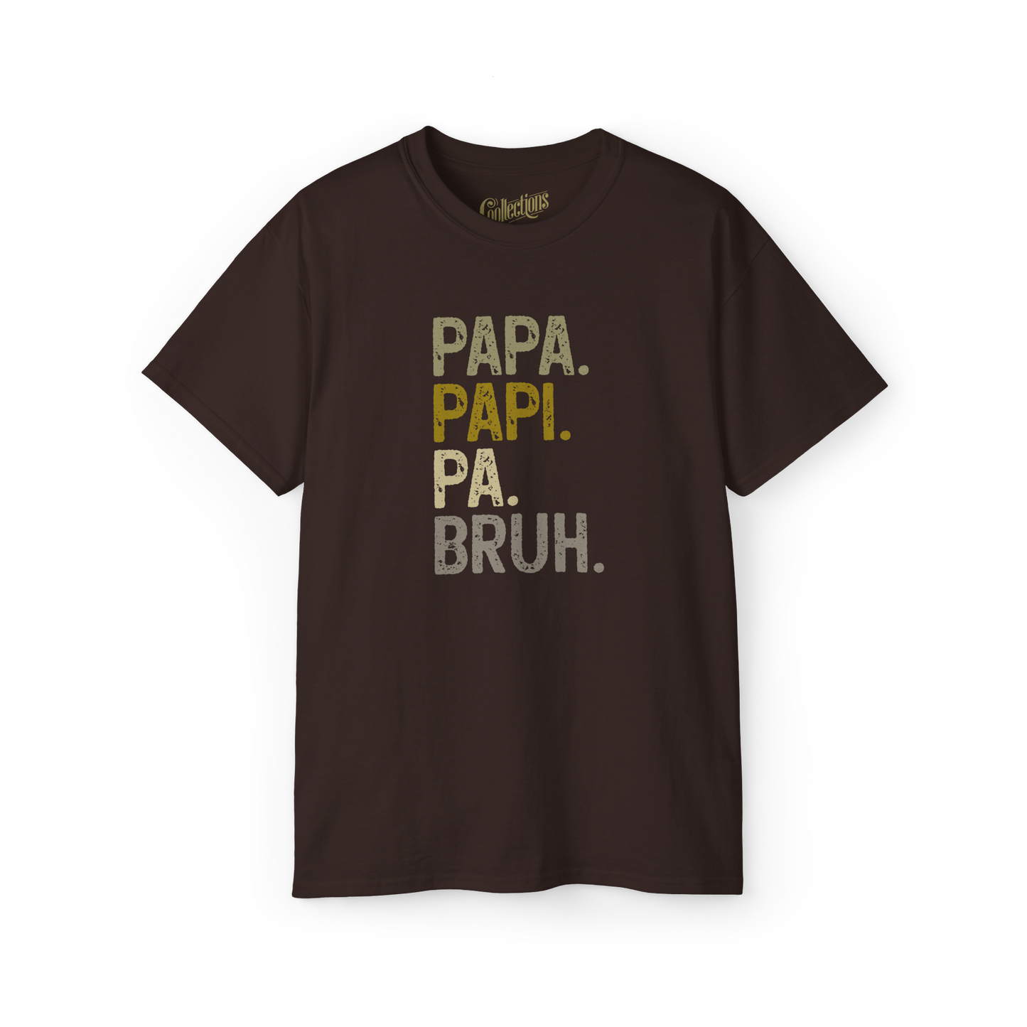 T-shirt - Dad. Papi. Pa. Bruh.