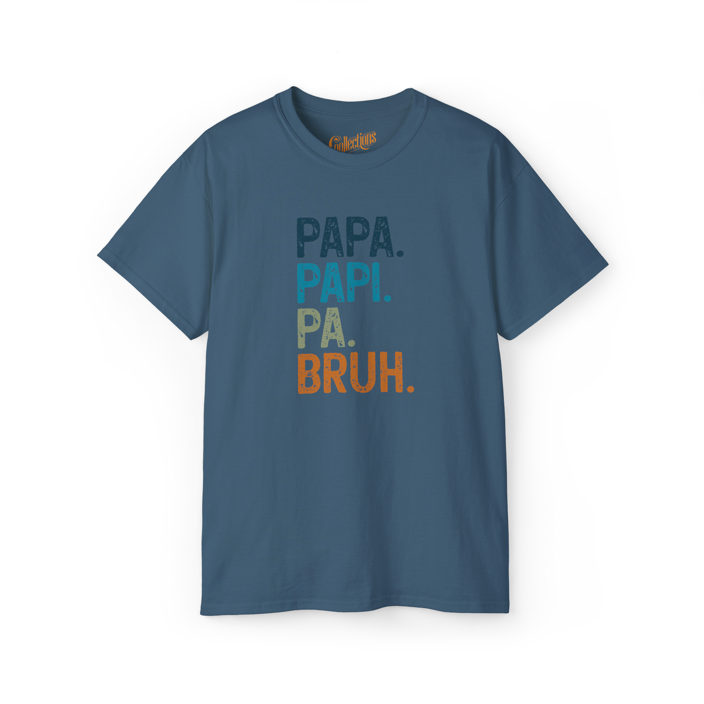 T-shirt - Dad. Papi. Pa. Bruh.