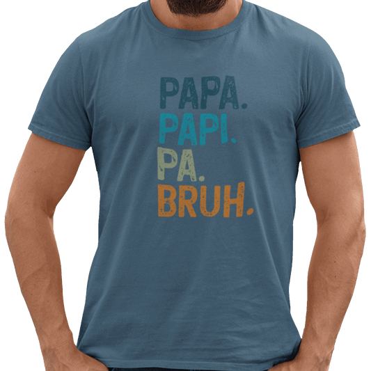 T-shirt - Papa. Papi. Pa. Bruh.