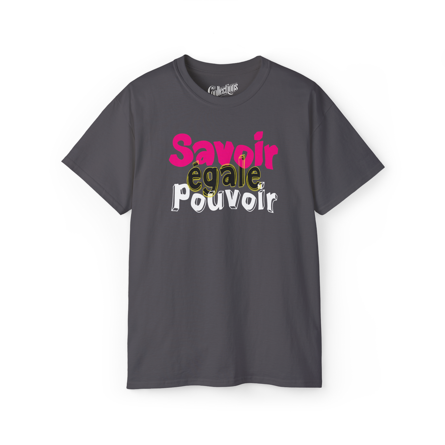 T-shirt - Savoir égale pouvoir