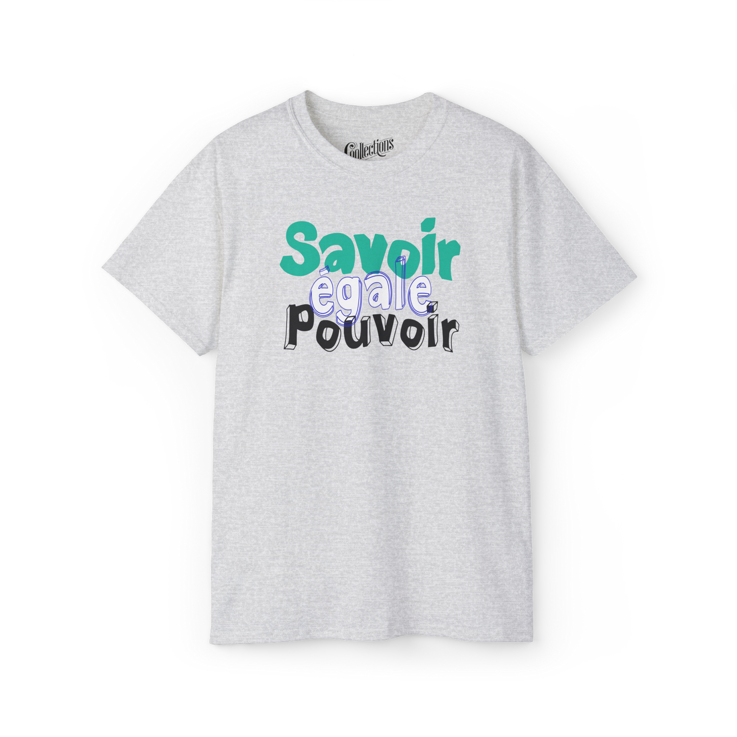 T-shirt - Savoir égale pouvoir