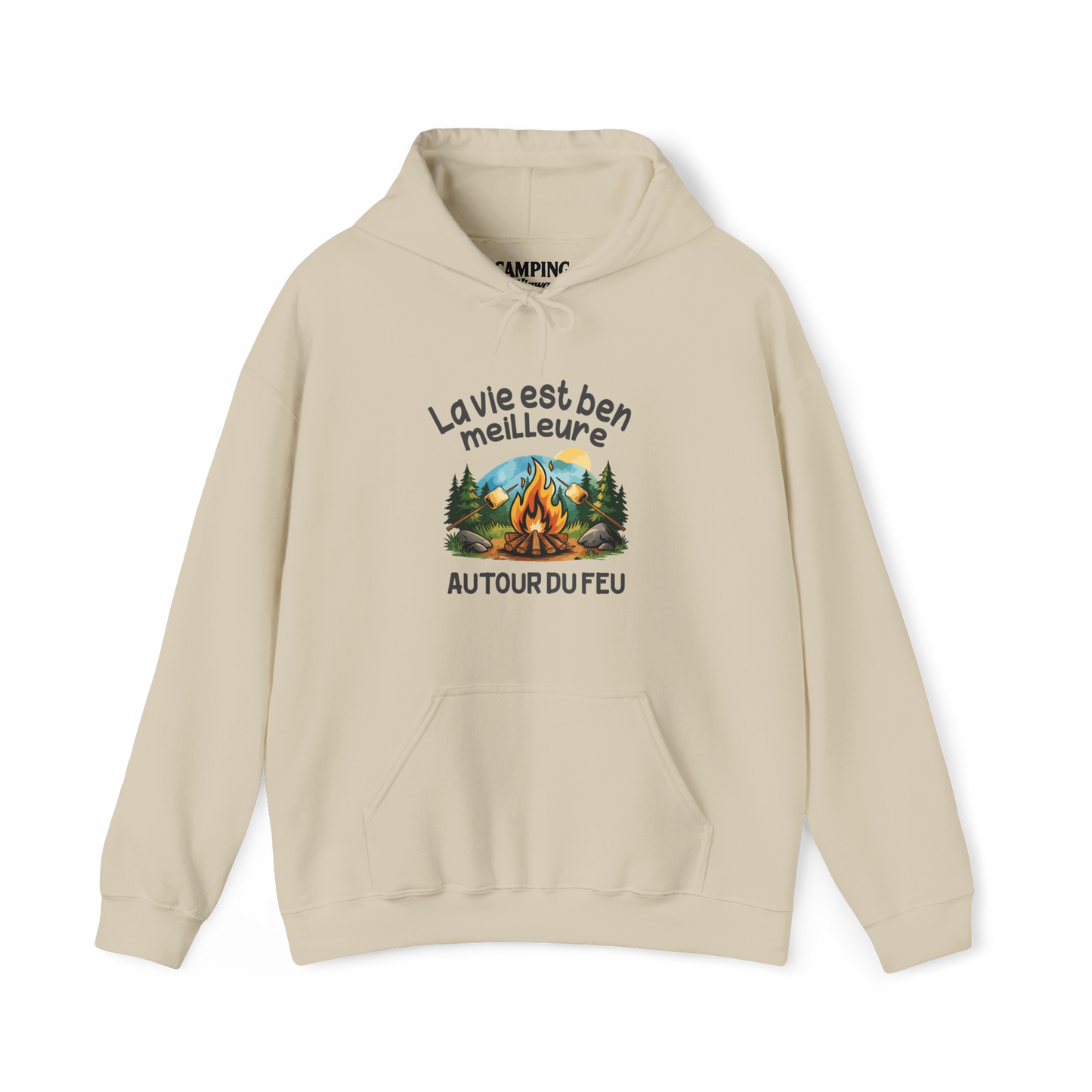 Sweat à capuche - La vie est ben meilleure autour du feu