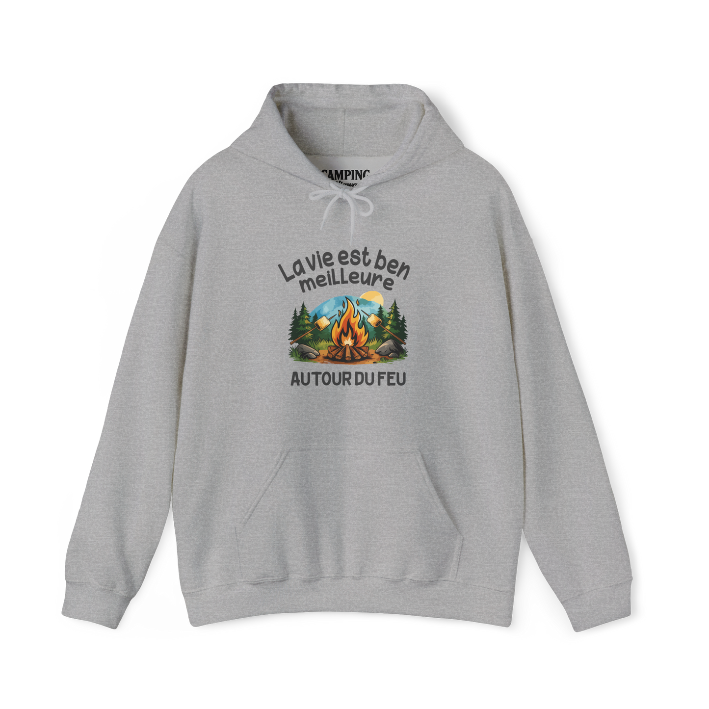 Sweat à capuche - La vie est ben meilleure autour du feu