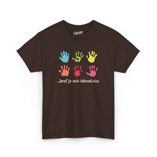 Vie d’Prof - T-Shirt - T-shirt -... bref je suis éducatrice - Marron / S / M