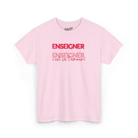 Vie d’Prof - T-Shirt - T-shirt - Enseigner c’est ça l’amour - Rose clair / S / M