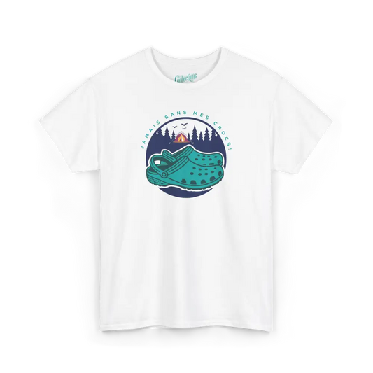 #camping - T-Shirt - T-shirt - Jamais sans mes crocs