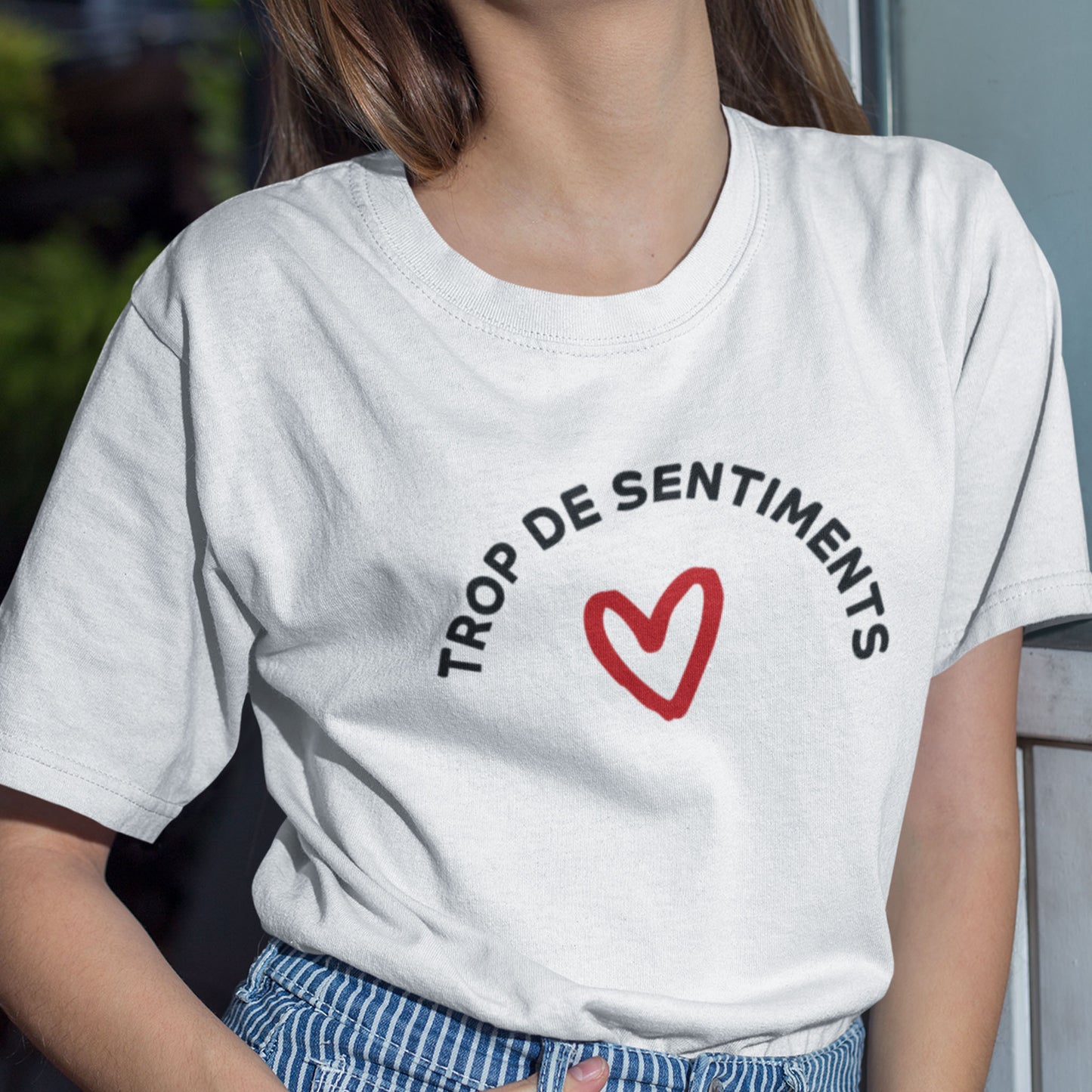 T-shirt - Trop de sentiments