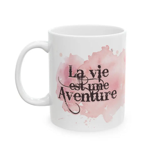 Rodéo Moderne - Tasse en céramique - Tasse 11 oz - La vie est une aventure