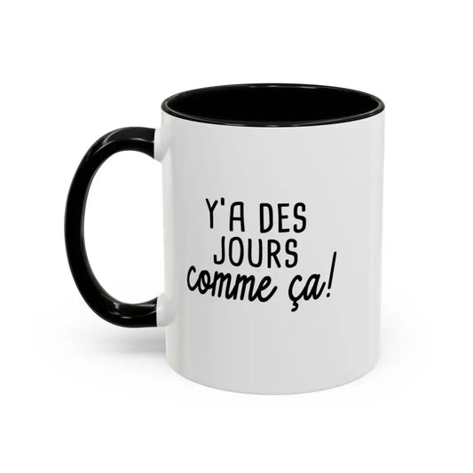 Mot Pour Mot - Tasse en cĂ©ramique - Tasse 11 oz - Yâa des jours comme ça