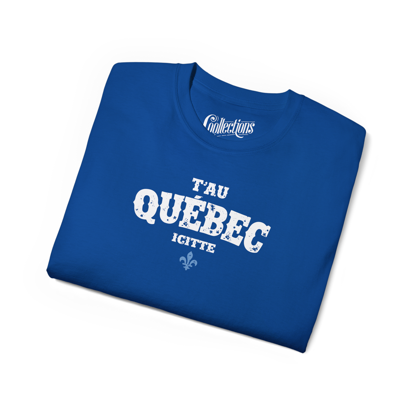 T-shirt - T’au Québec Icitte