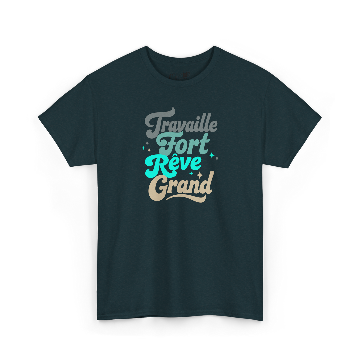 T-shirt - Travaille fort, rêve grand