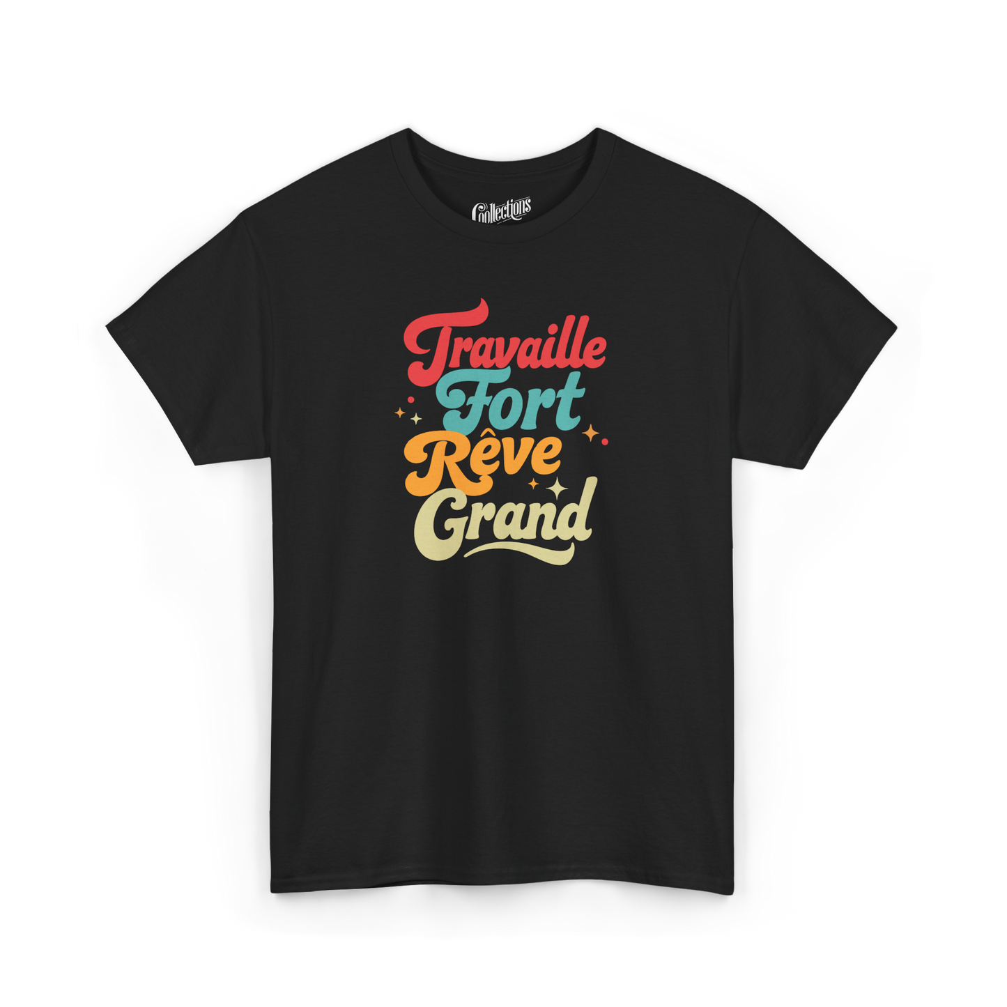 T-shirt - Travaille fort, rêve grand