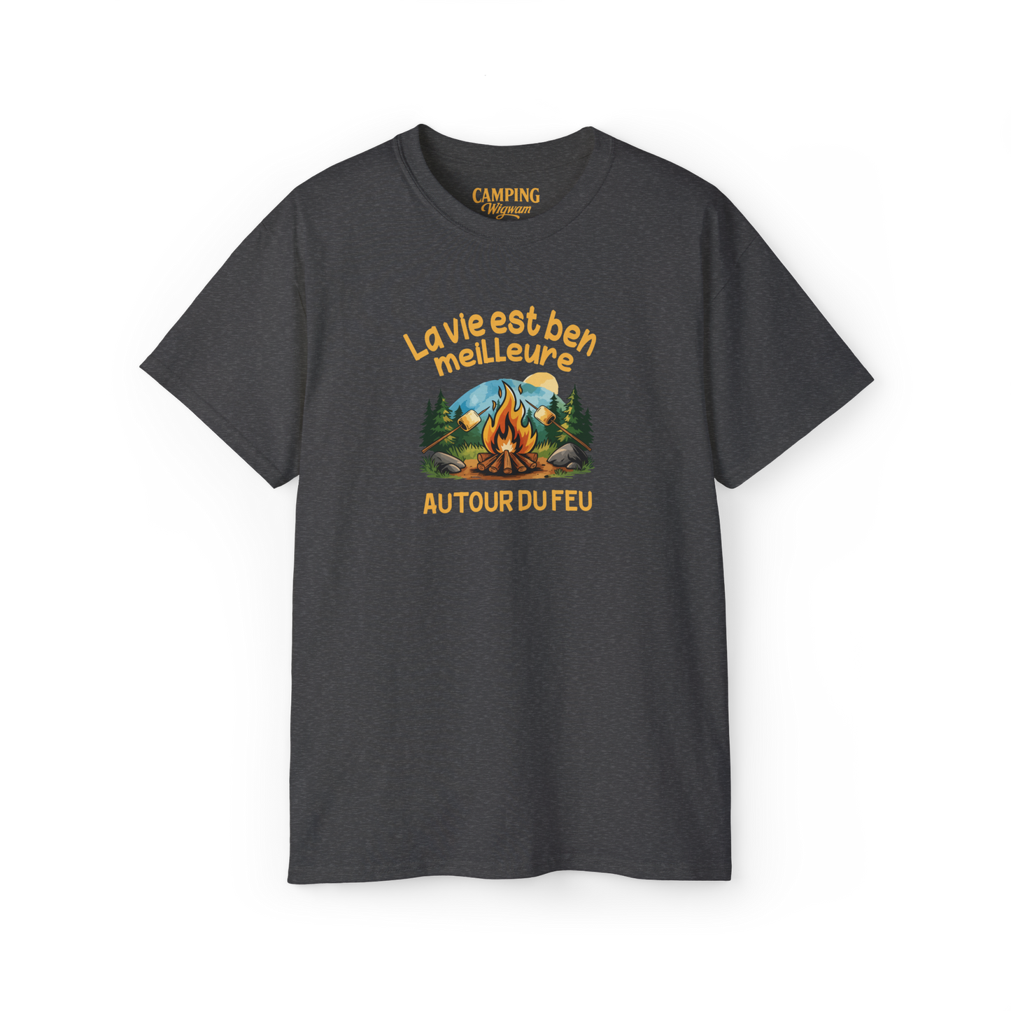 T-shirt - La vie est ben meilleure autour du feu