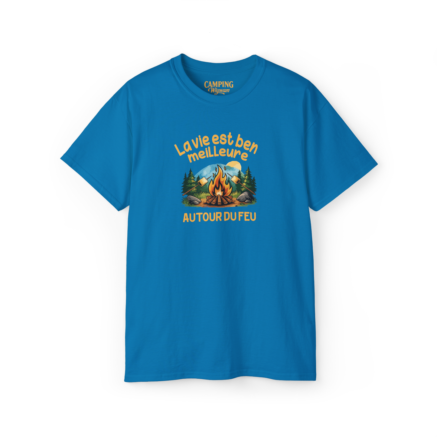 T-shirt - La vie est ben meilleure autour du feu