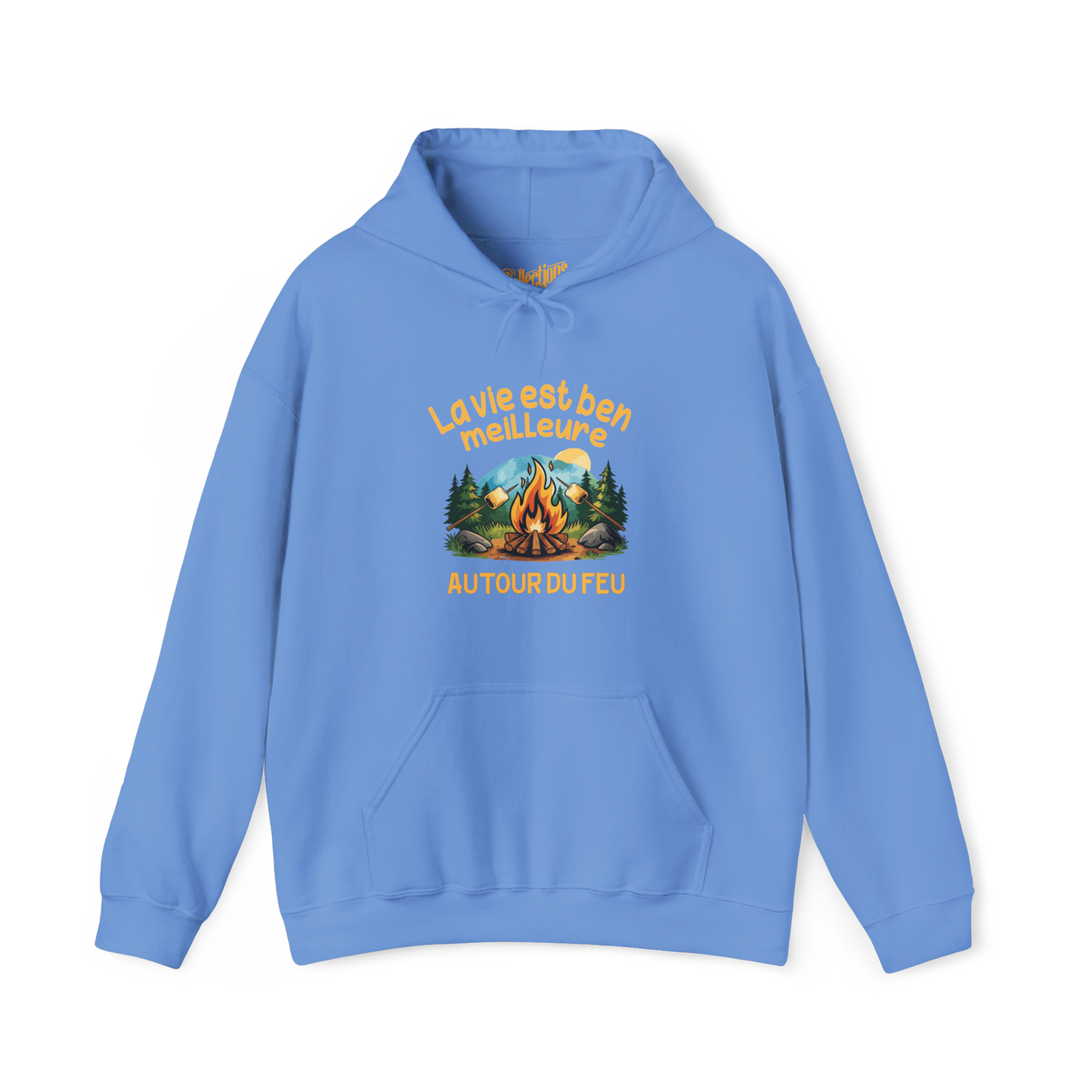 Sweat à capuche - La vie est ben meilleure autour du feu
