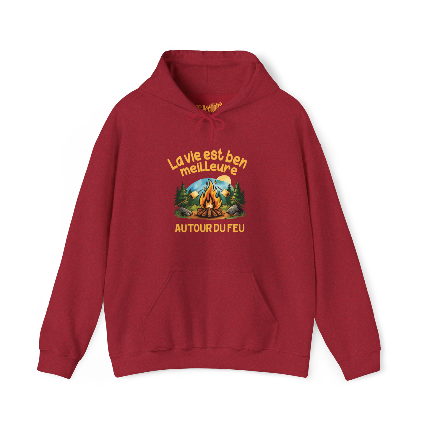 Sweat à capuche - La vie est ben meilleure autour du feu