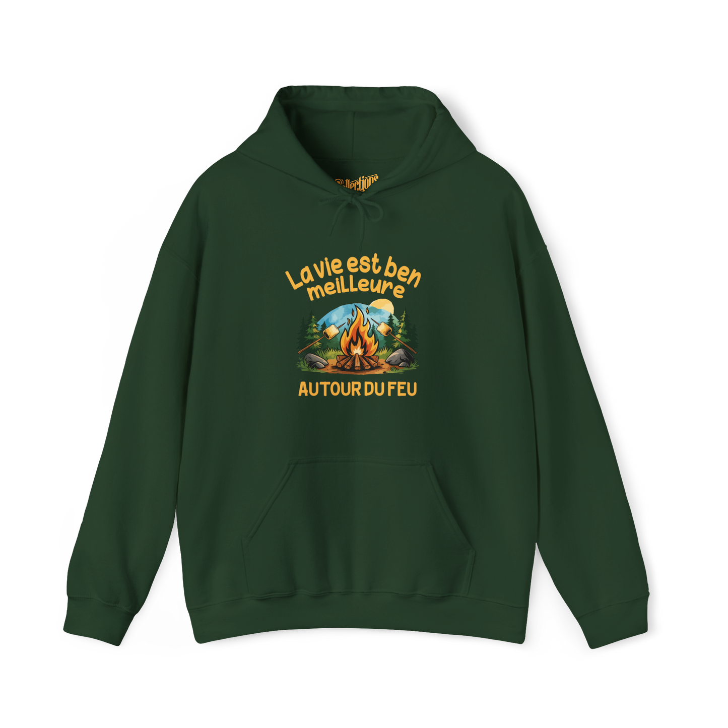 Sweat à capuche - La vie est ben meilleure autour du feu