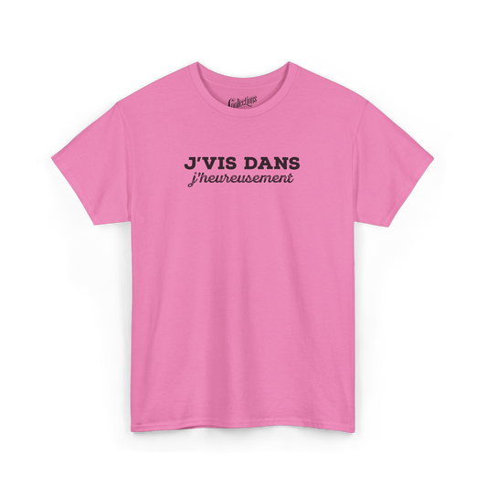 T-shirt – J’vis dans J’Heureusement
