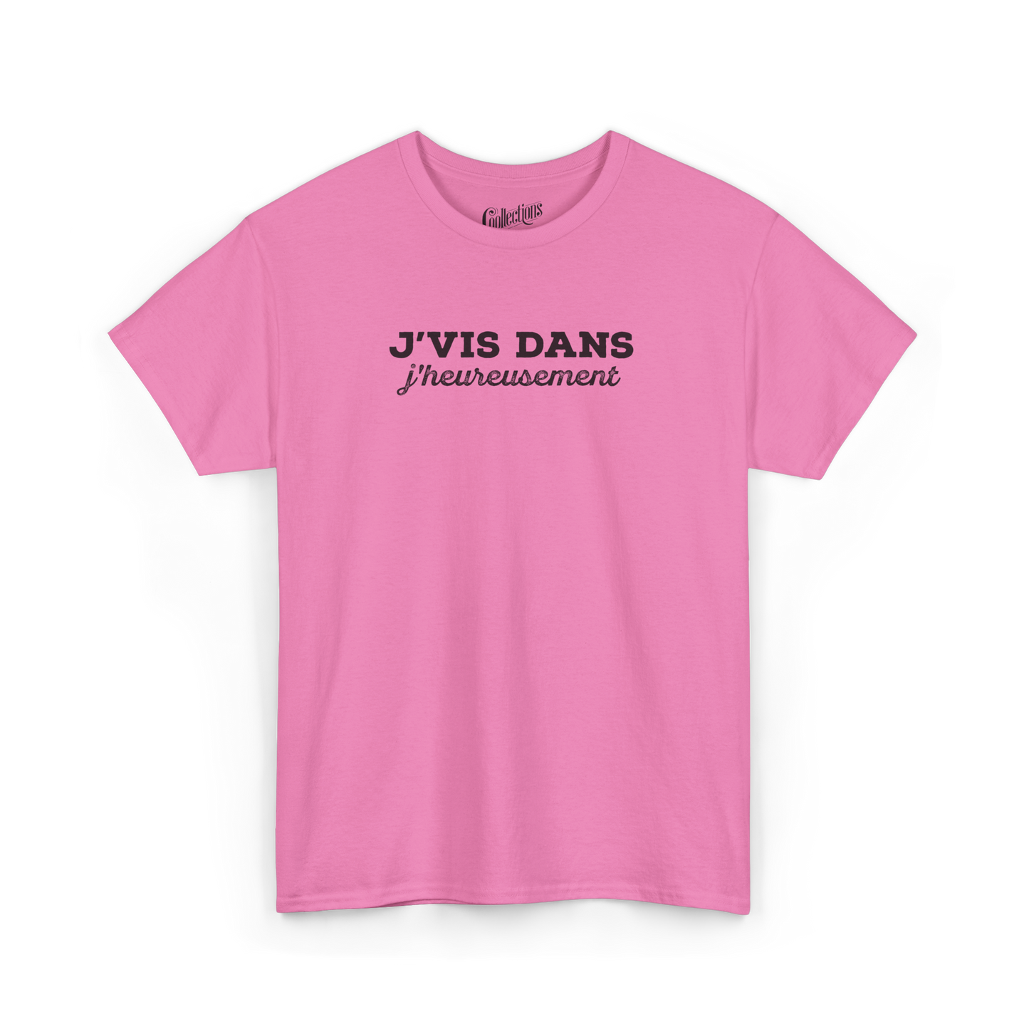 T-shirt – J’vis dans J’Heureusement