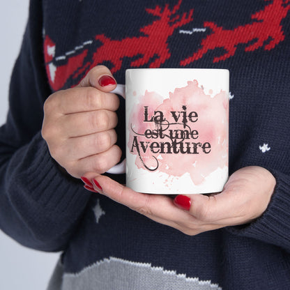 Tasse 11 oz - La vie est une aventure