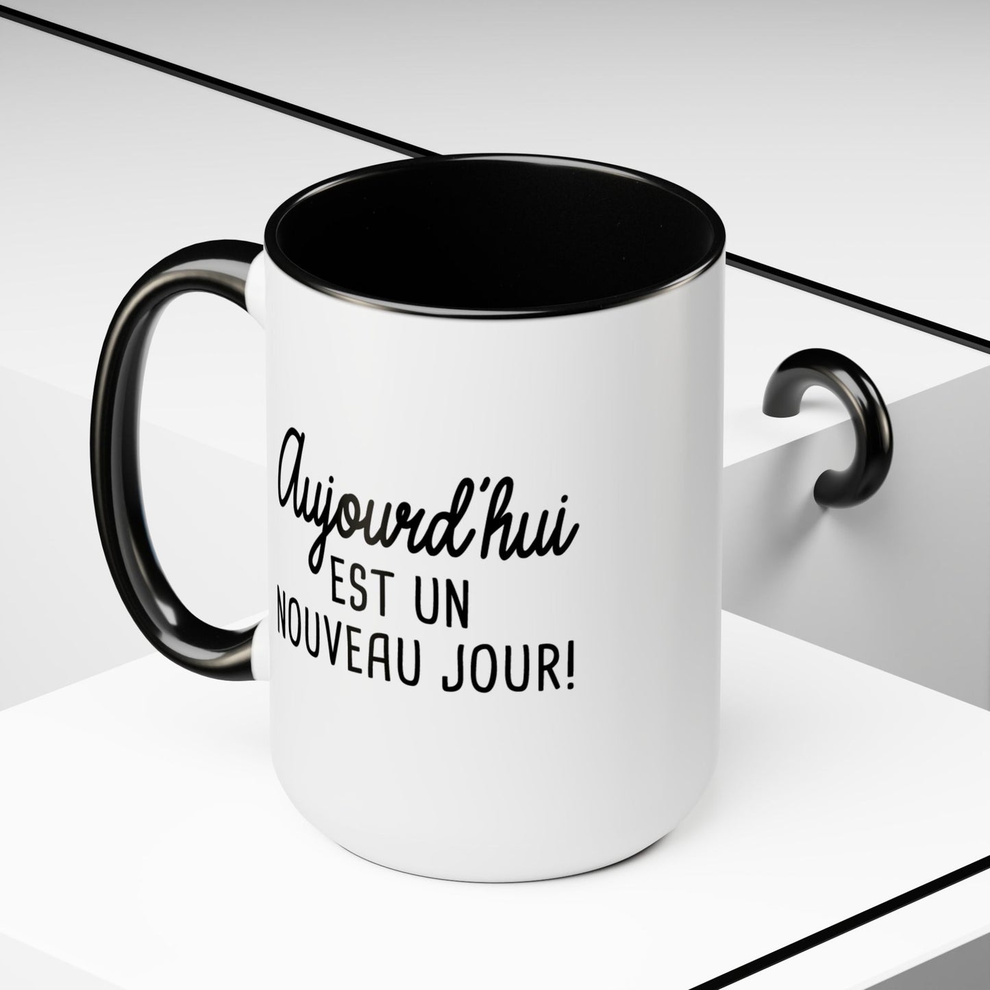 Tasse 15 oz - Aujourd'hui est un nouveau jour!