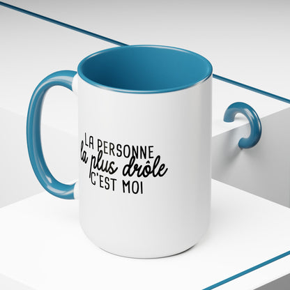 Tasse 15 oz - La personne la plus drôle, c'est moi