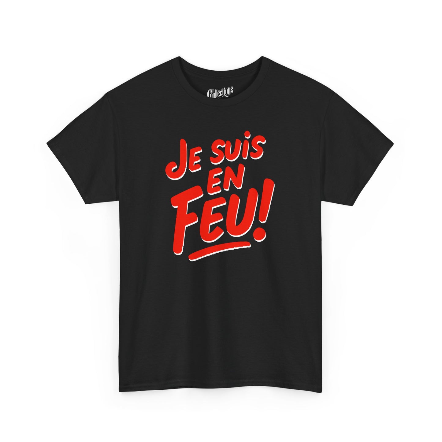 T-shirt - Je suis en feu