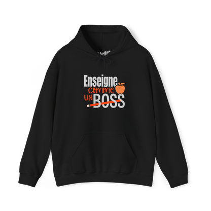 Sweat à capuche - Enseigne comme une BOSS!