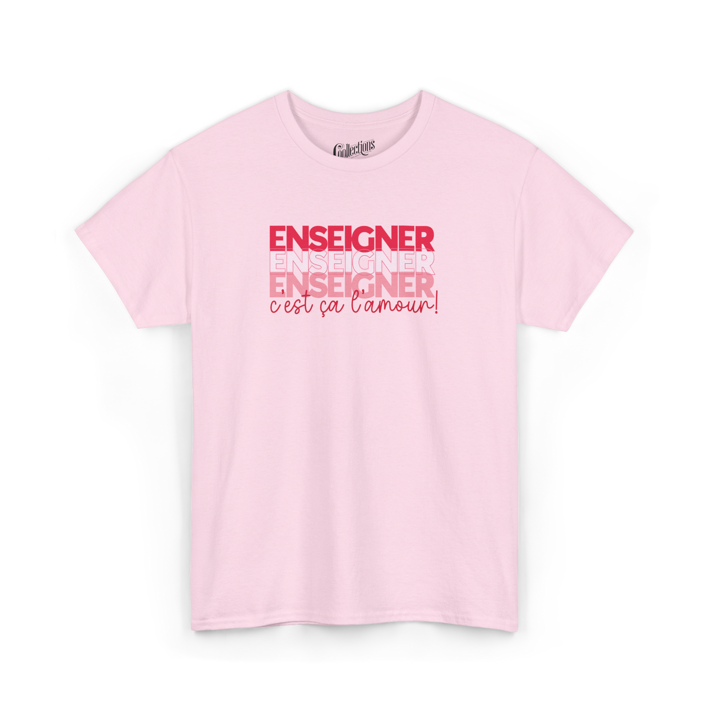 T-shirt - Enseigner, c’est ça l’amour