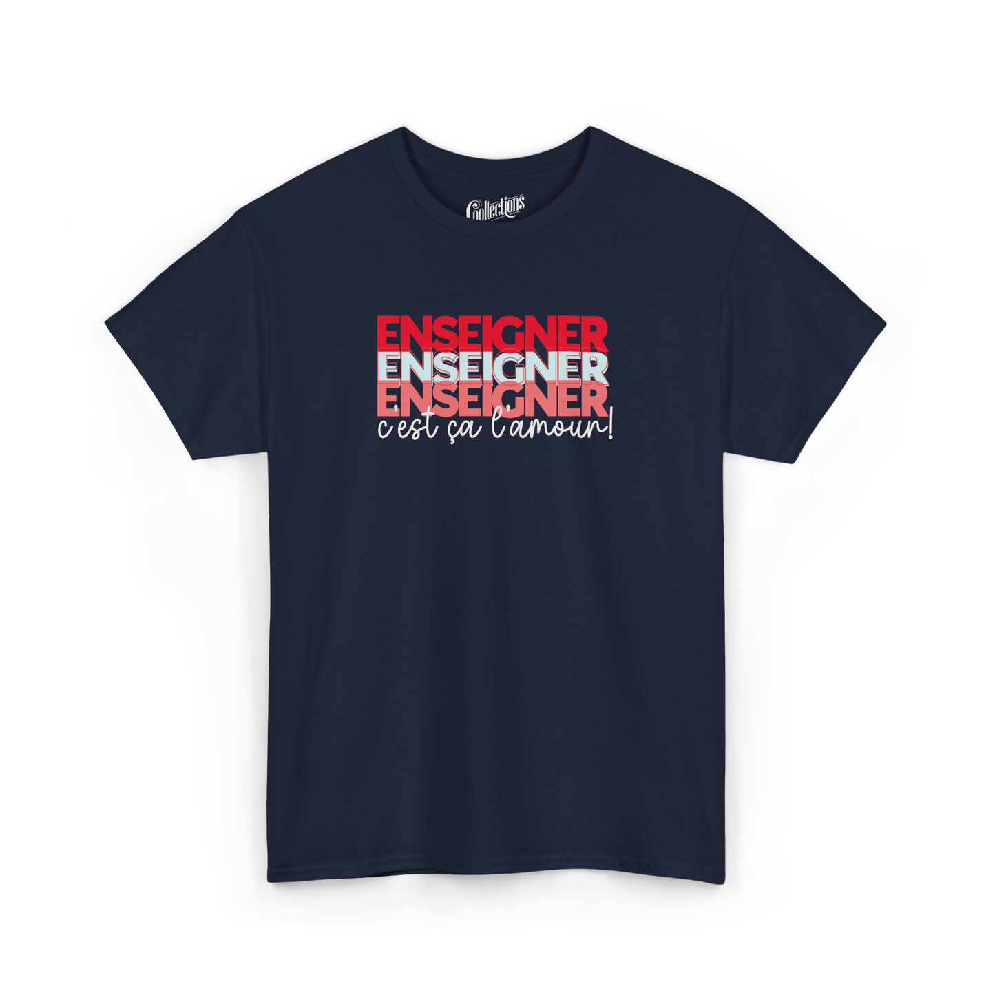 T-shirt - Enseigner, c’est ça l’amour