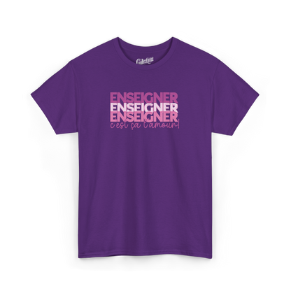 T-shirt - Enseigner, c’est ça l’amour