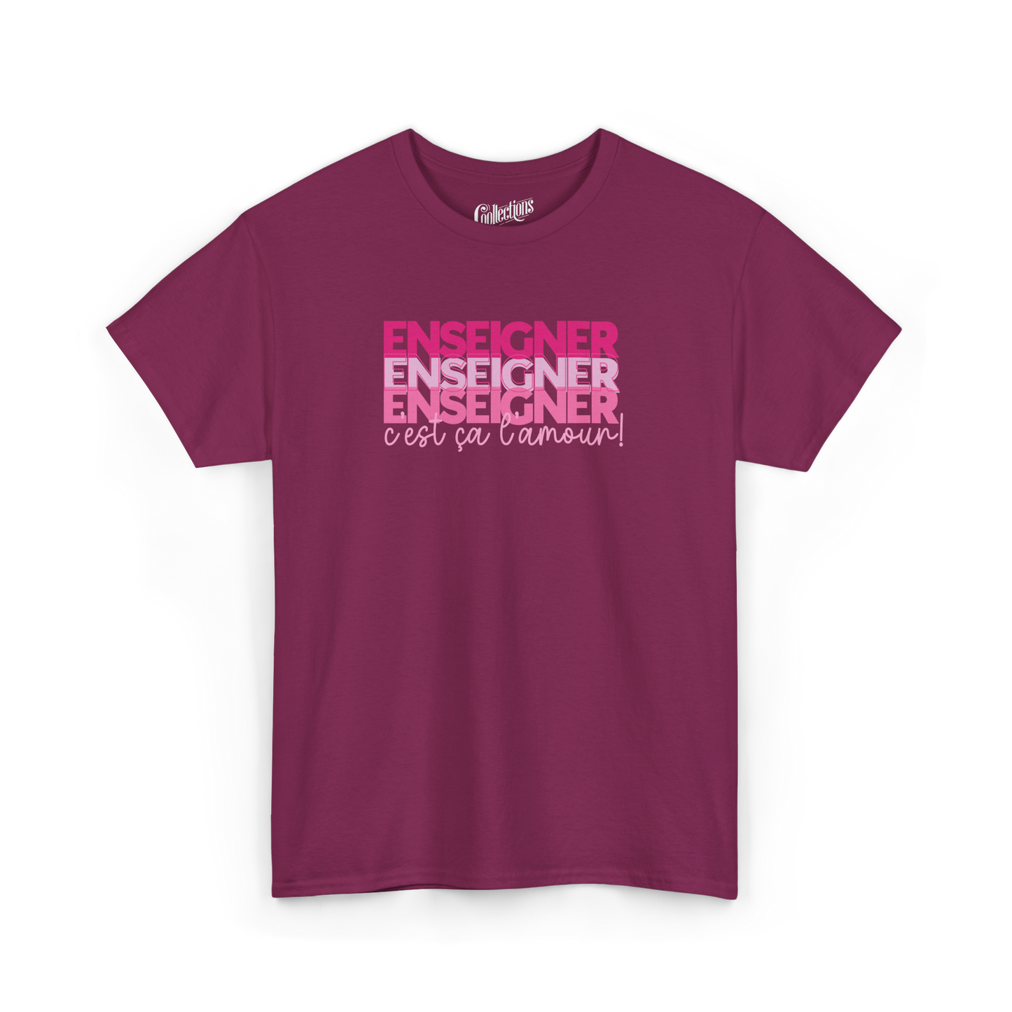 T-shirt - Enseigner, c’est ça l’amour