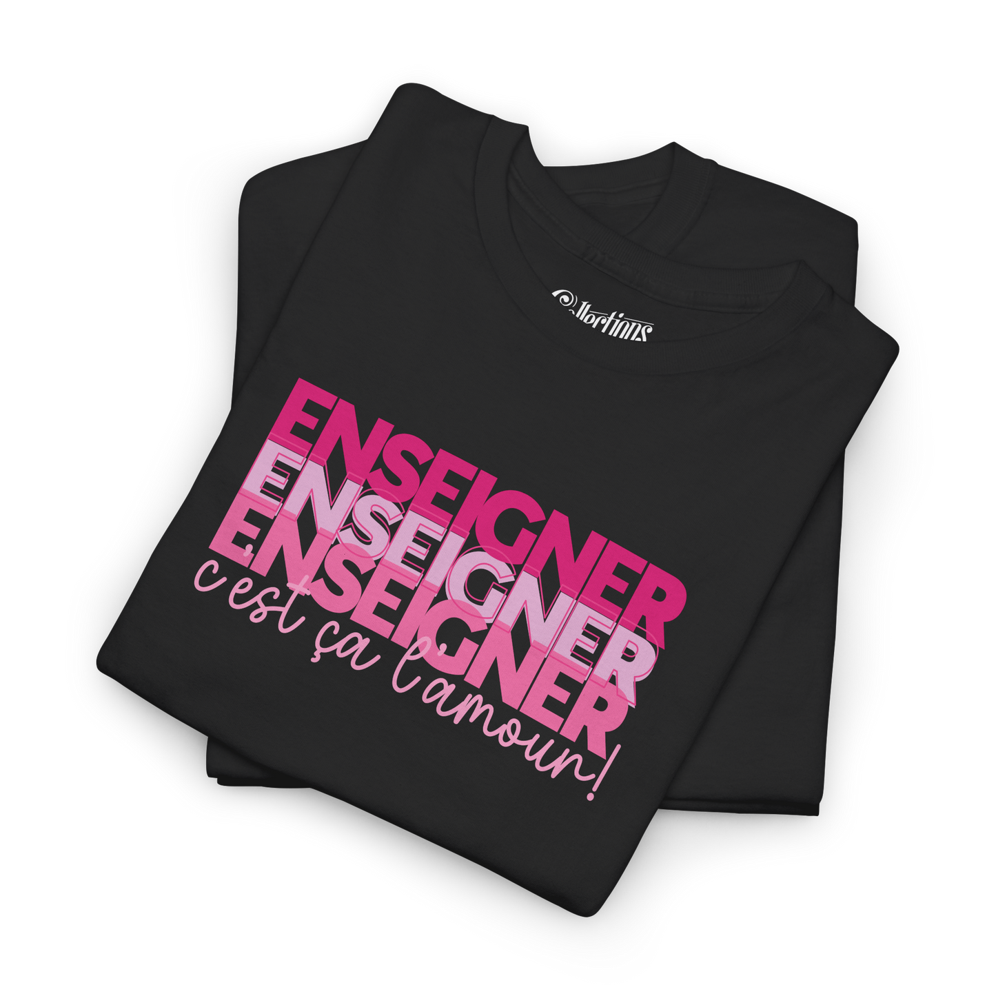 T-shirt - Enseigner, c’est ça l’amour