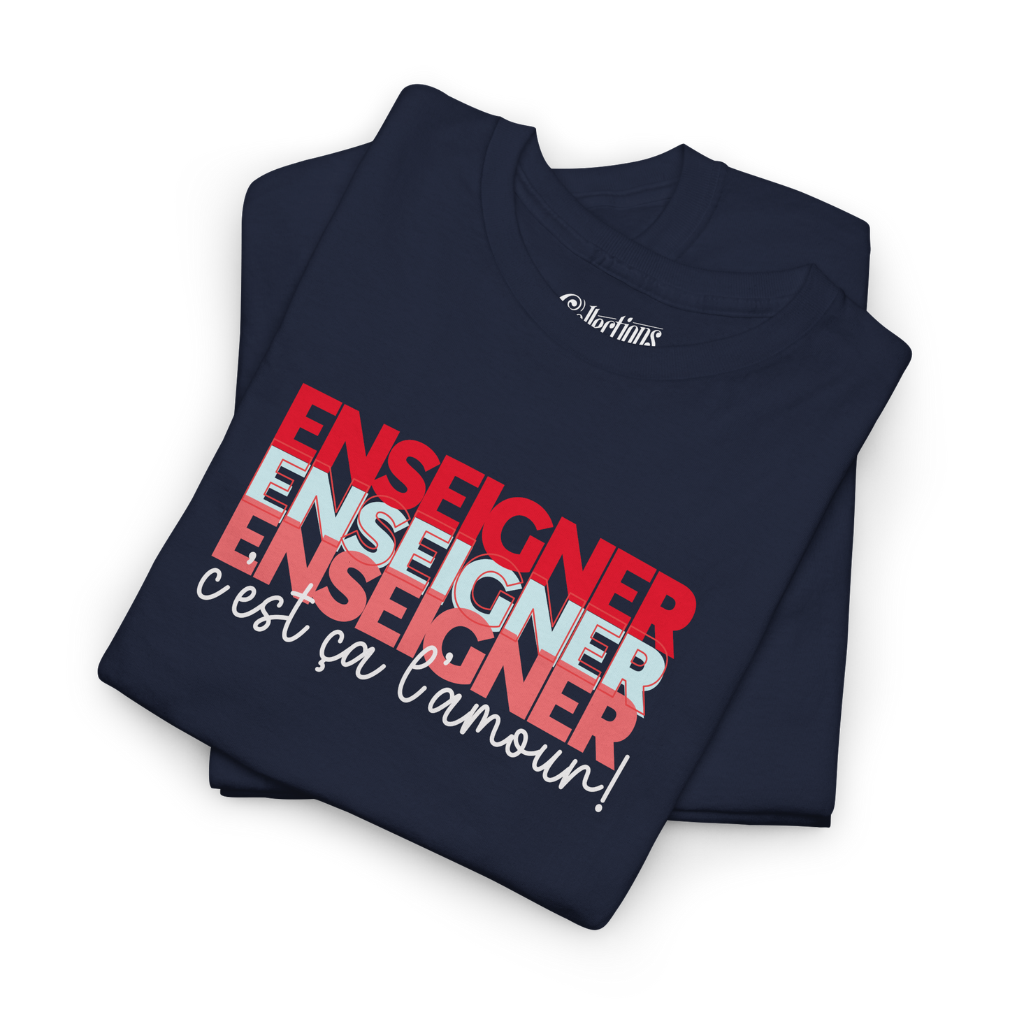 T-shirt - Enseigner, c’est ça l’amour