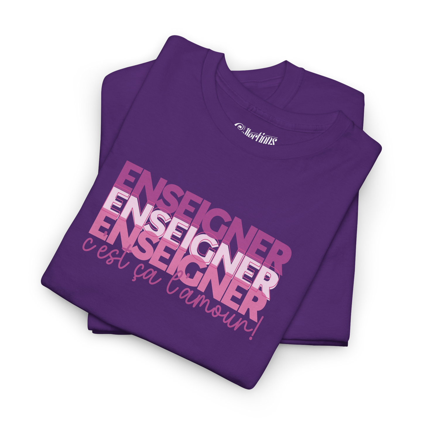 T-shirt - Enseigner, c’est ça l’amour