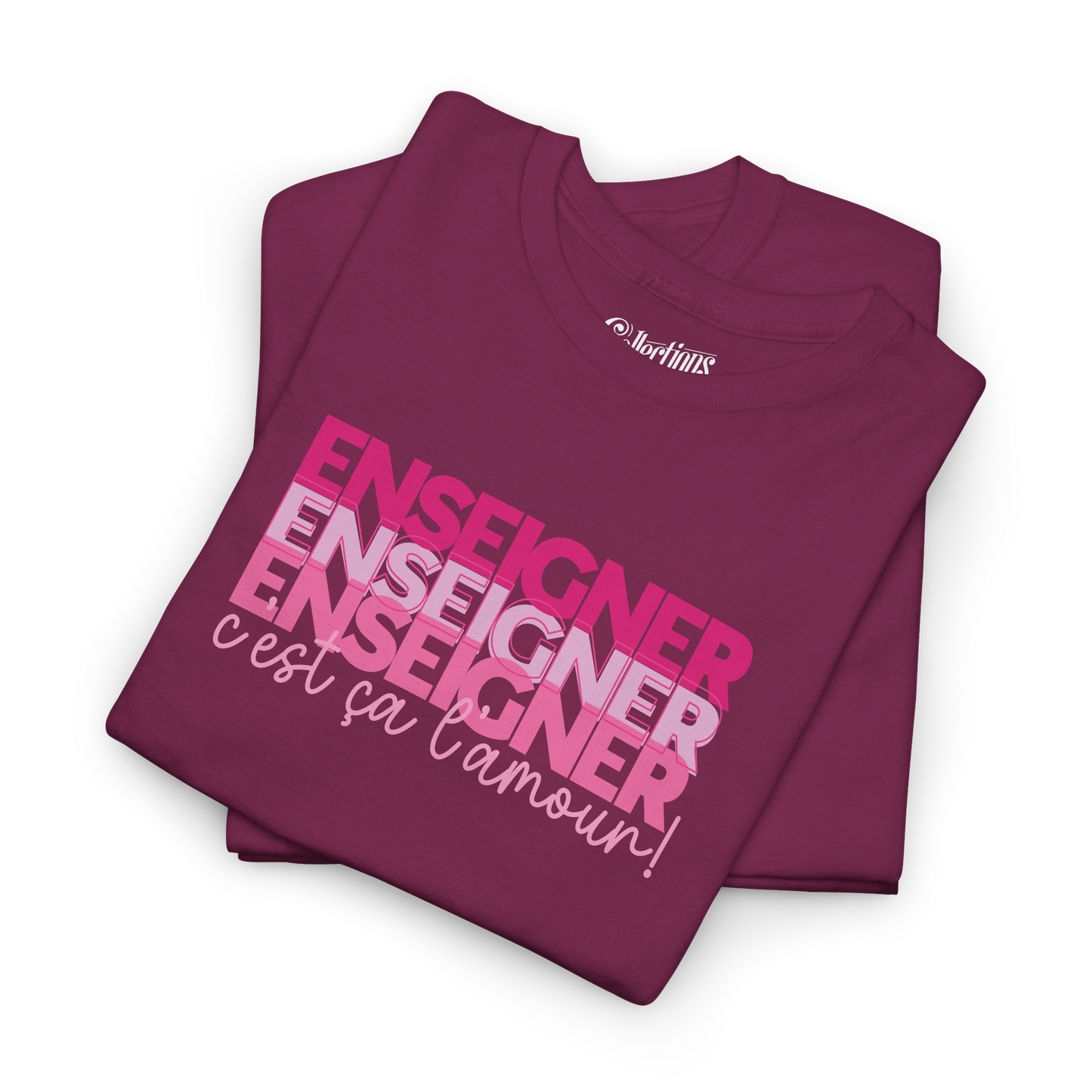 T-shirt - Enseigner, c’est ça l’amour